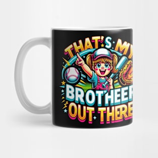 Baseball Sister Thats My Brother Out There Mug